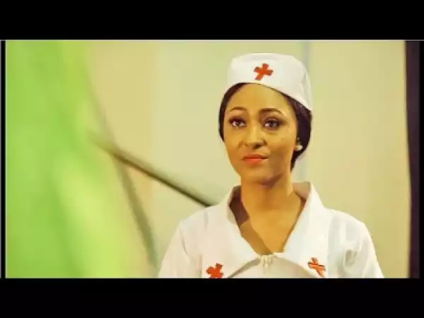 Video: Nurse As A Wife   | 2018 Latest Nigerian Nollywood Movie